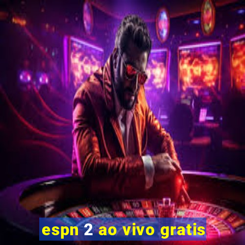 espn 2 ao vivo gratis